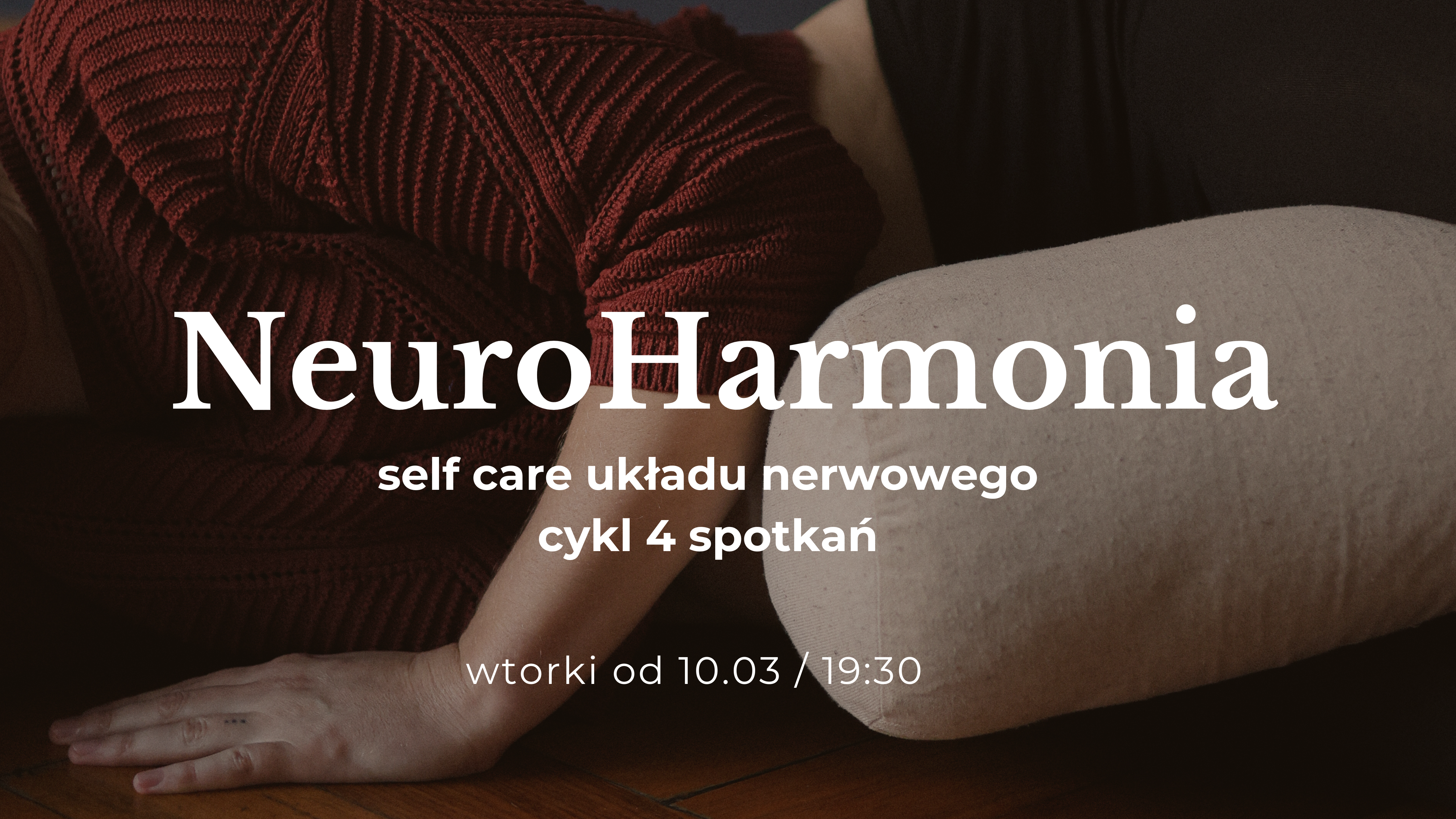 NeuroHarmonia – self care układu nerwowego – 4 tygodniowa grupa